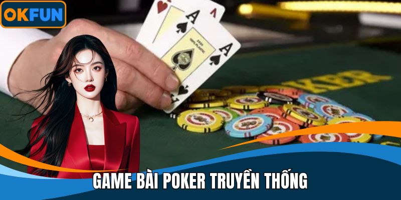 Game bài Poker truyền thống
