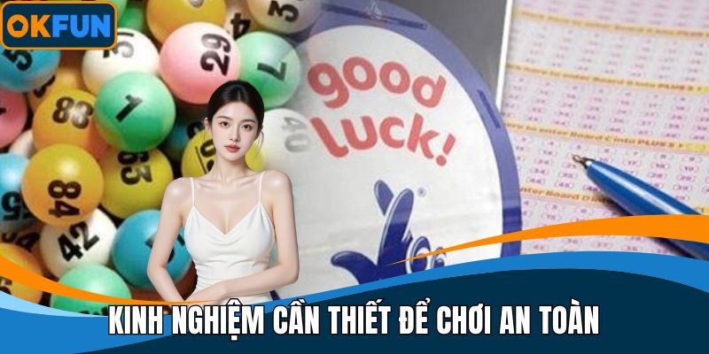 Kinh nghiệm cần thiết để chơi an toàn