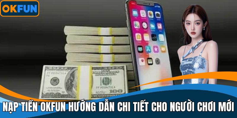 Nạp Tiền OKFUN