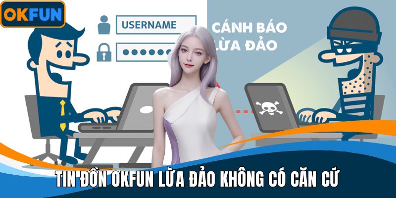 Tin đồn OKFUN lừa đảo không có căn cứ